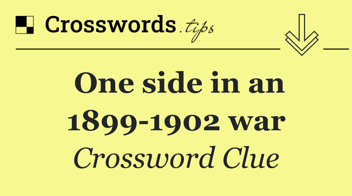One side in an 1899 1902 war