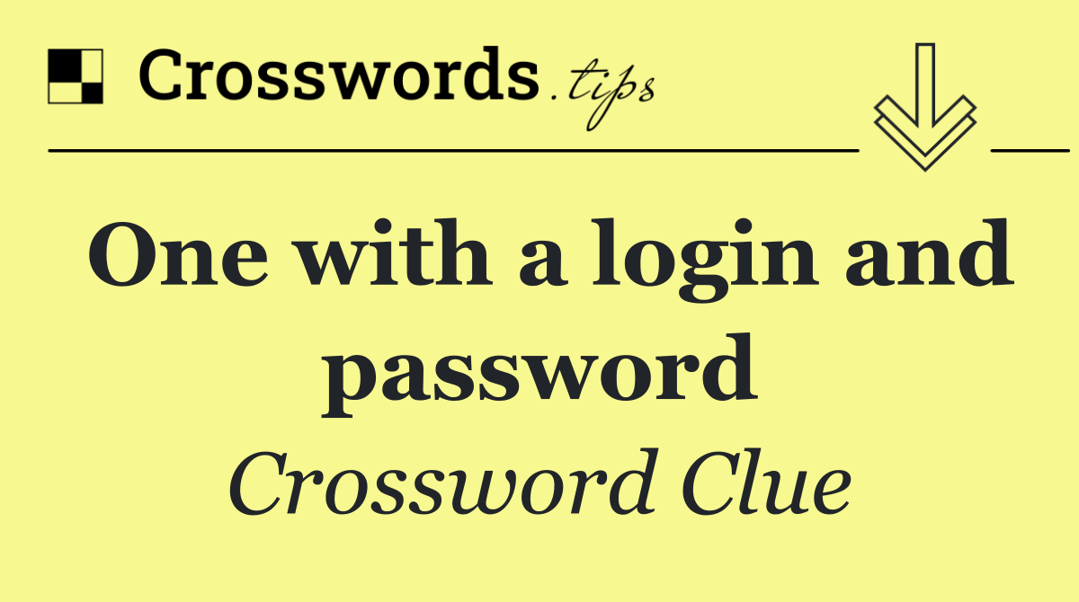 One with a login and password