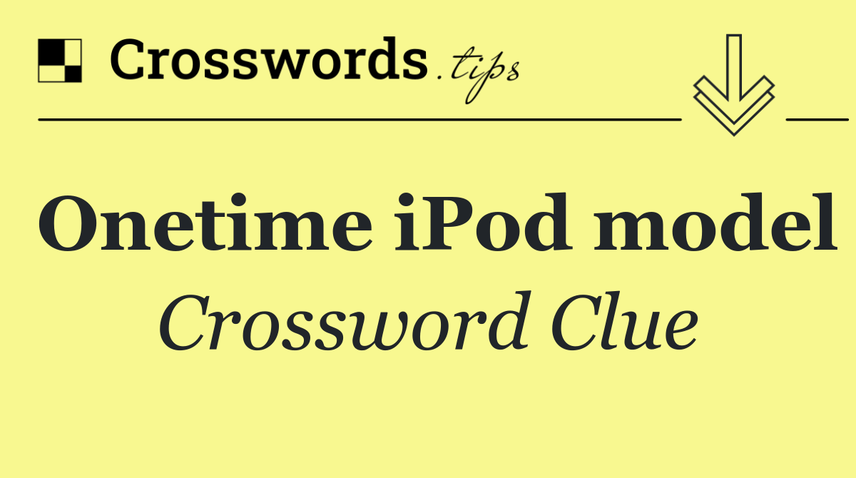 Onetime iPod model