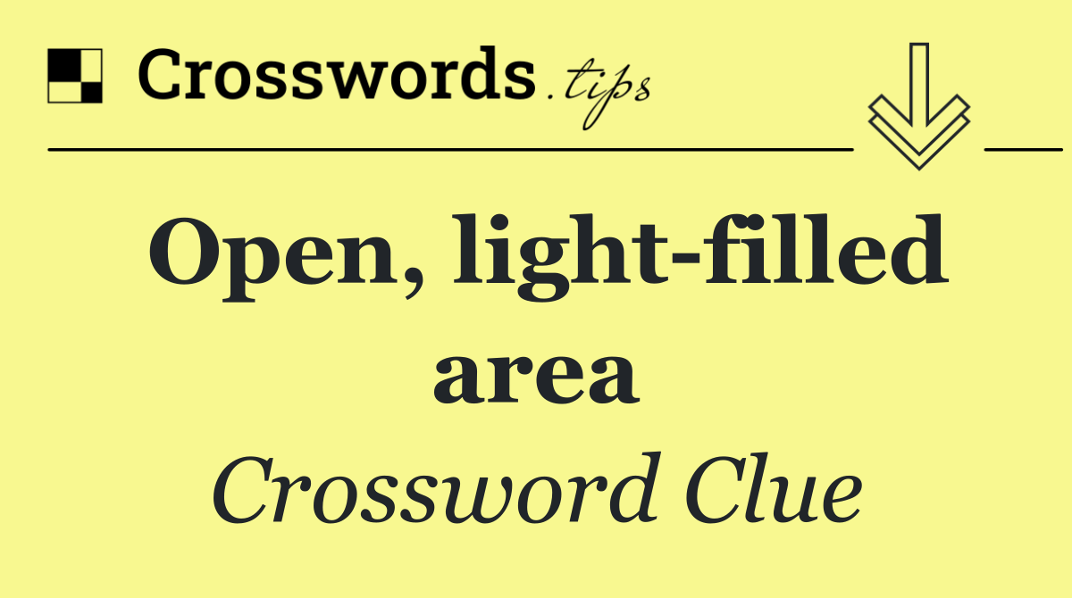 Open, light filled area