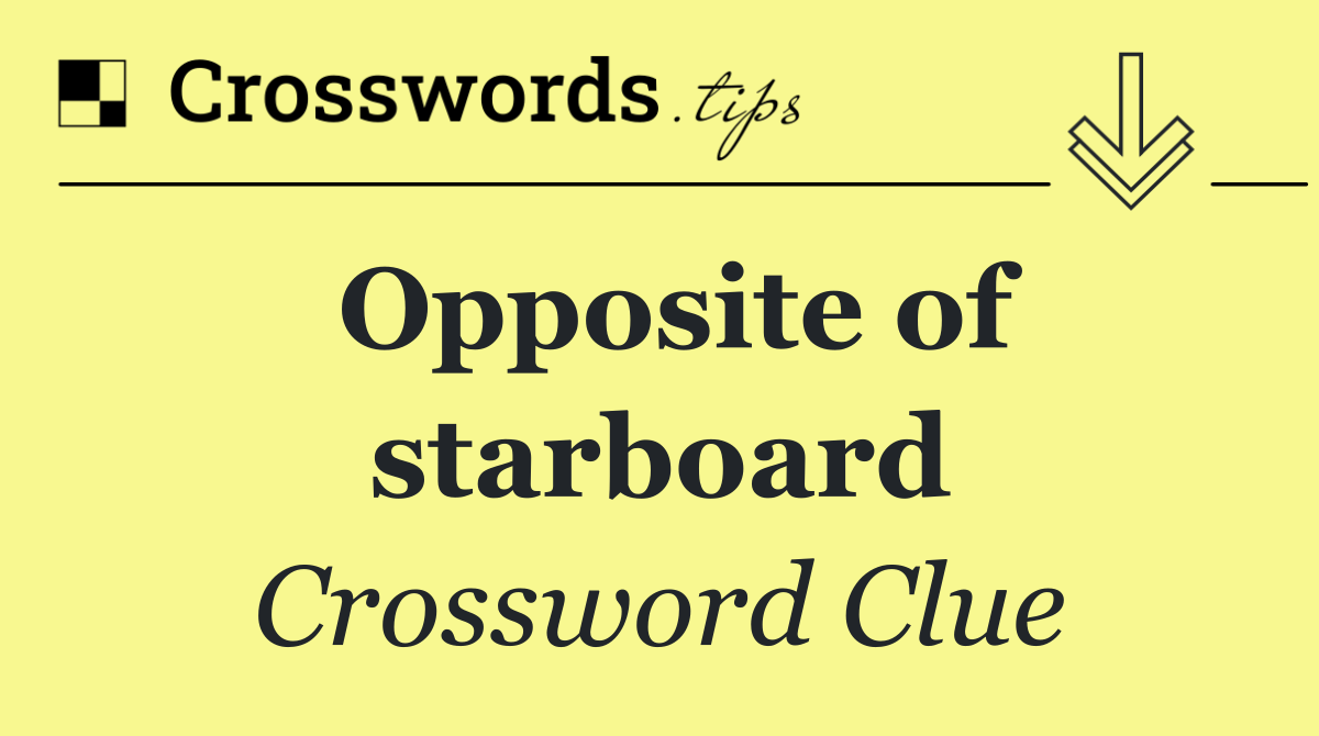 Opposite of starboard