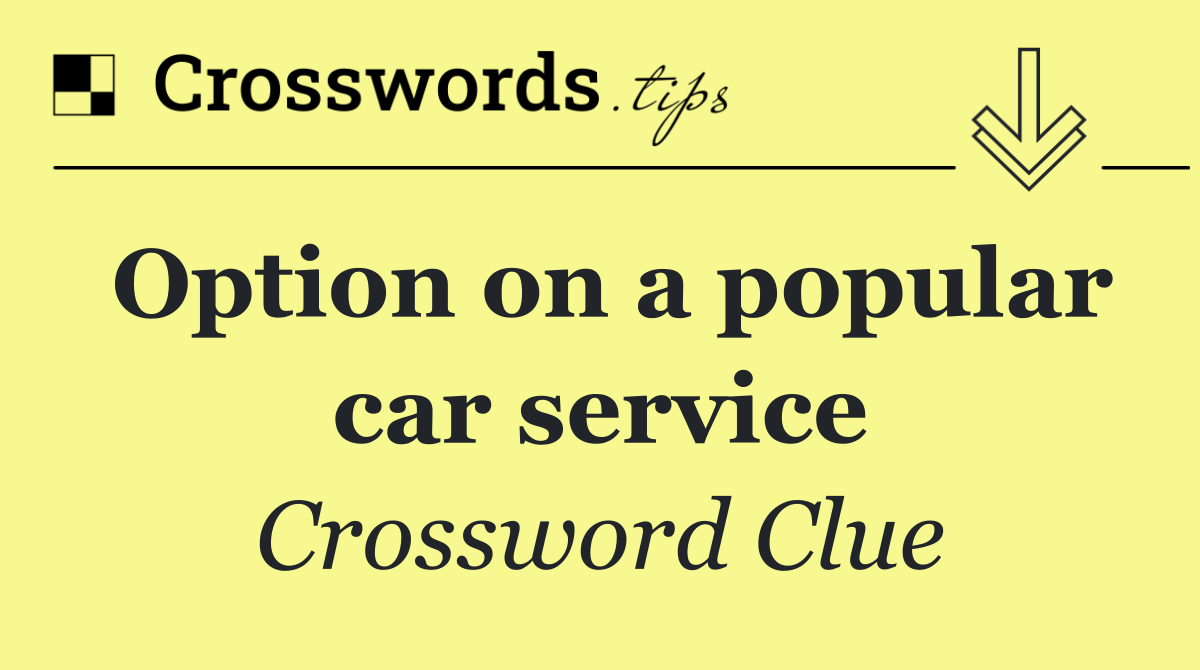 Option on a popular car service
