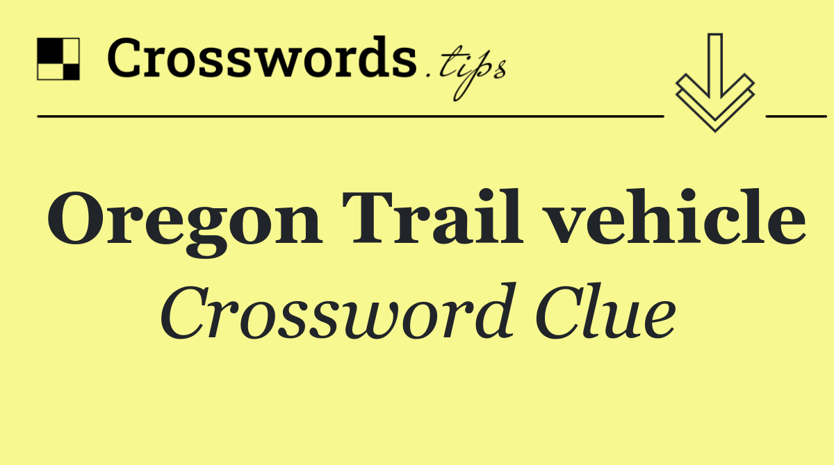 Oregon Trail vehicle