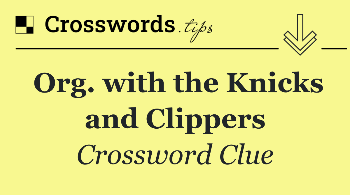 Org. with the Knicks and Clippers