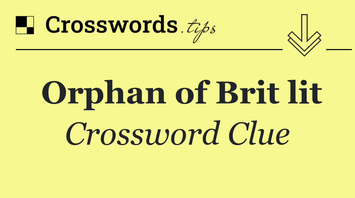 Orphan of Brit lit