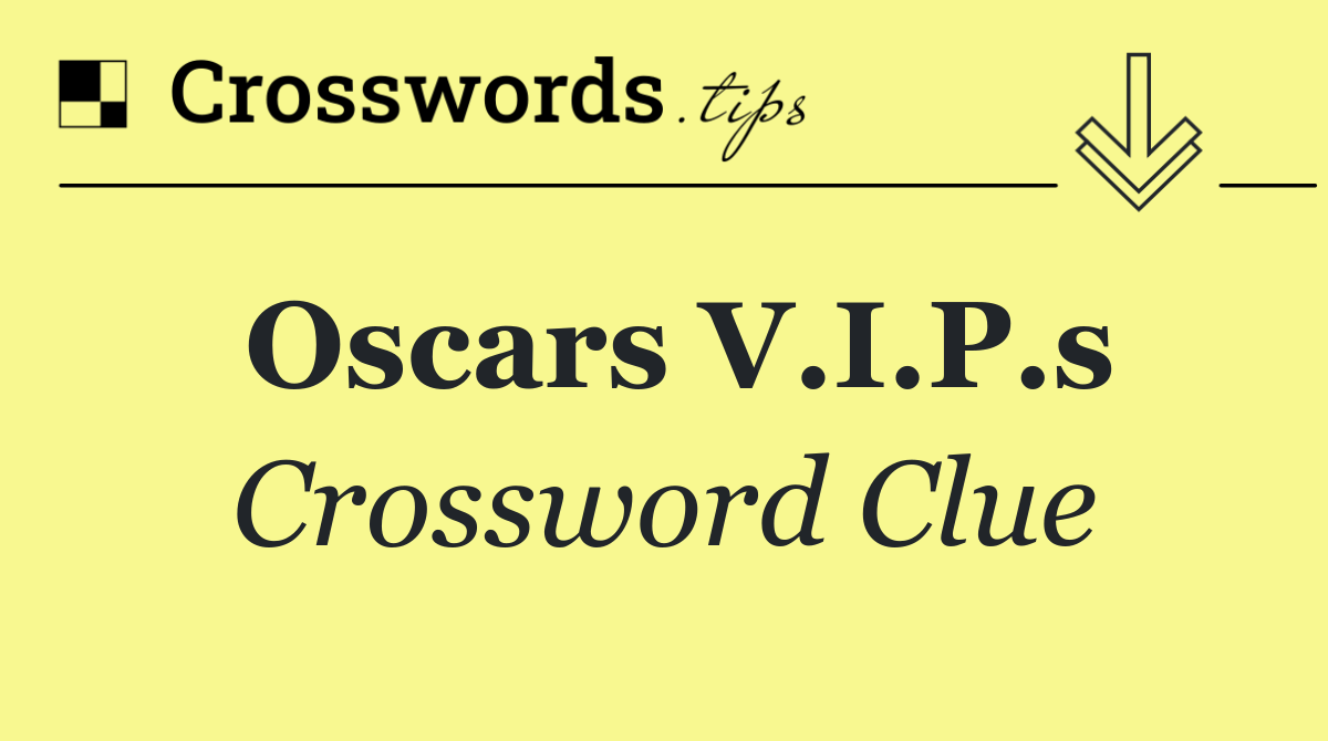 Oscars V.I.P.s