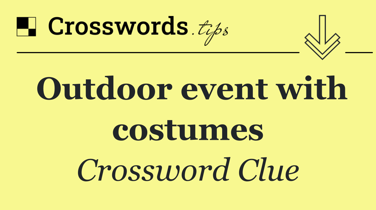 Outdoor event with costumes