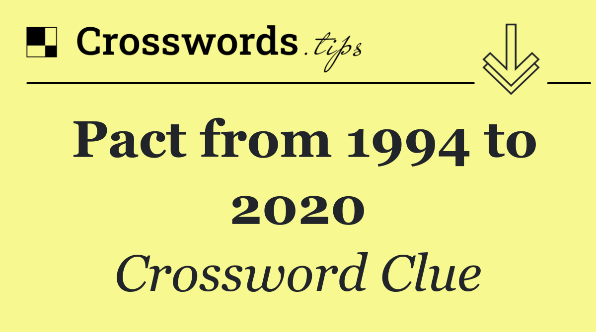 Pact from 1994 to 2020