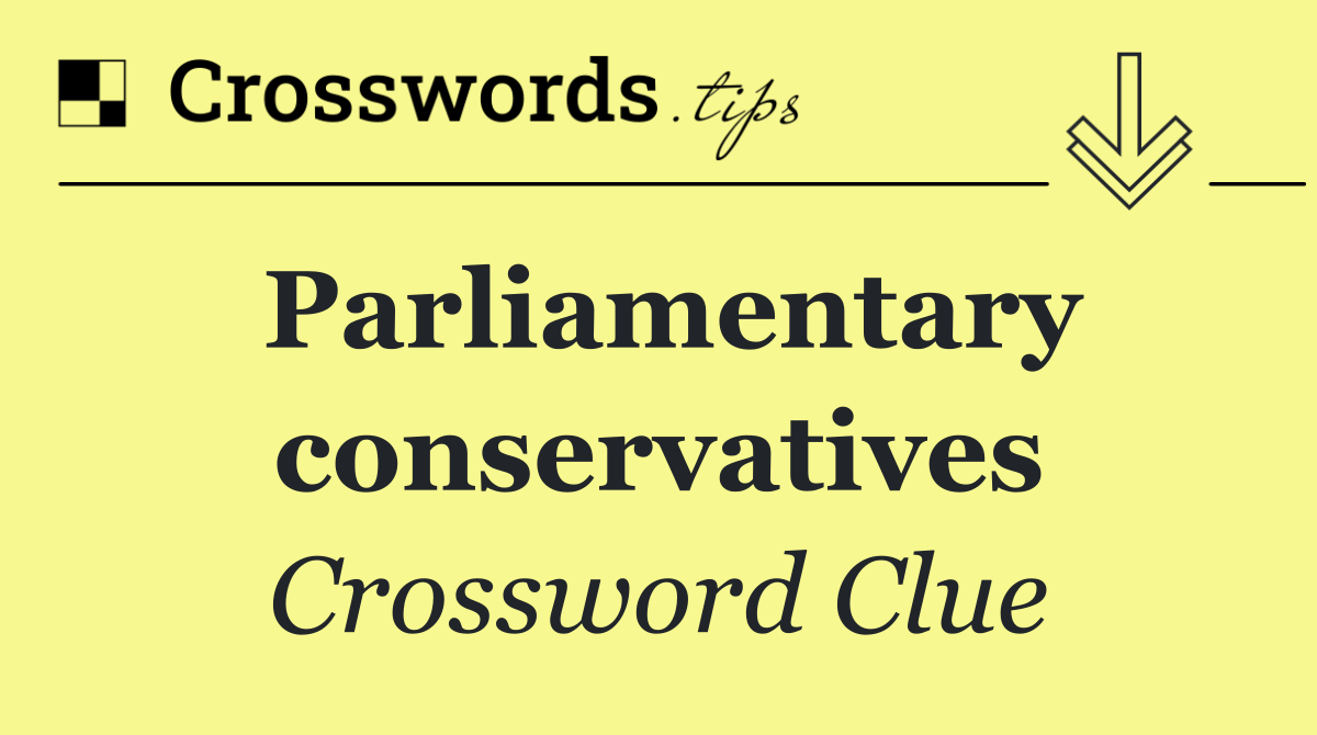 Parliamentary conservatives
