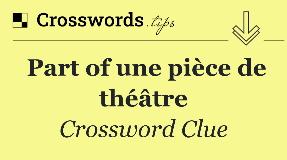Part of une pièce de théâtre