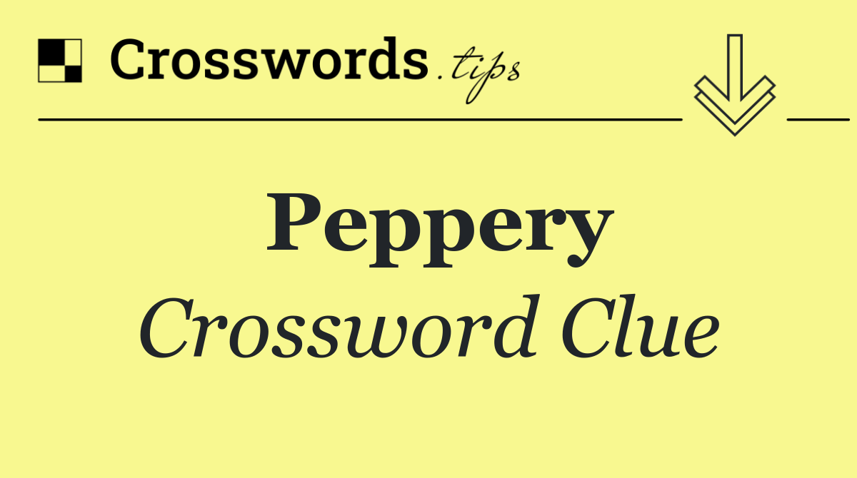 Peppery