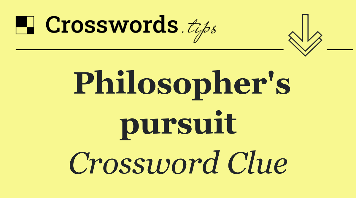 Philosopher's pursuit