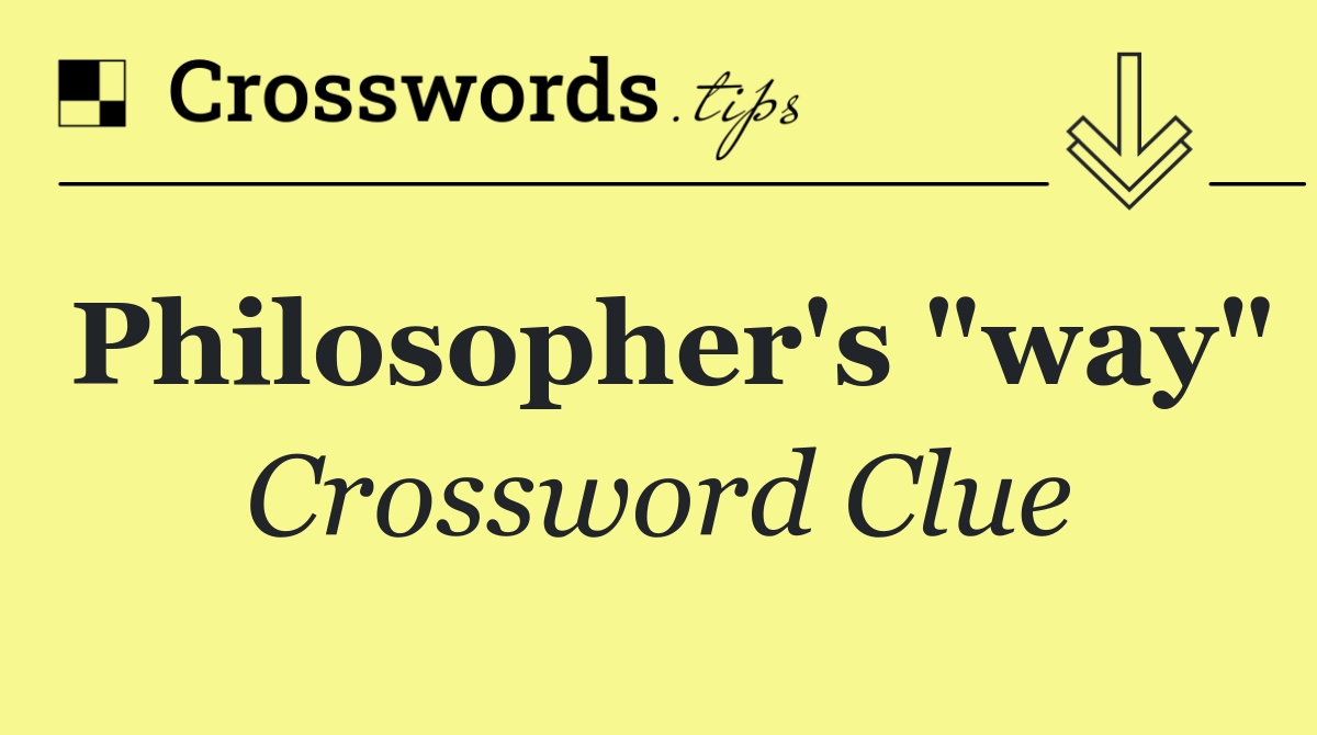 Philosopher's "way"