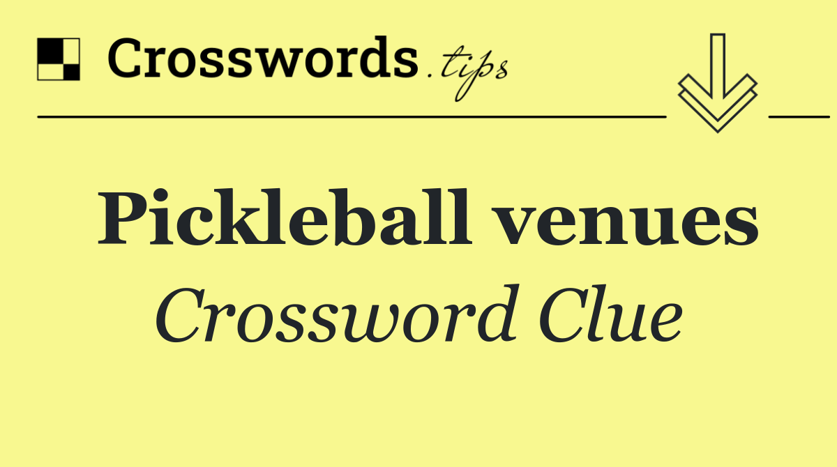 Pickleball venues