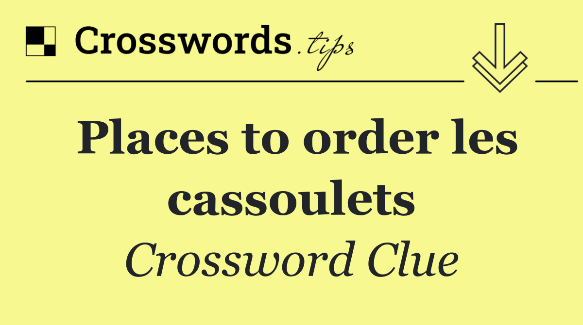 Places to order les cassoulets