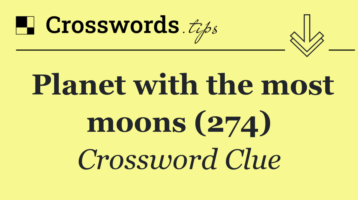 Planet with the most moons (274)