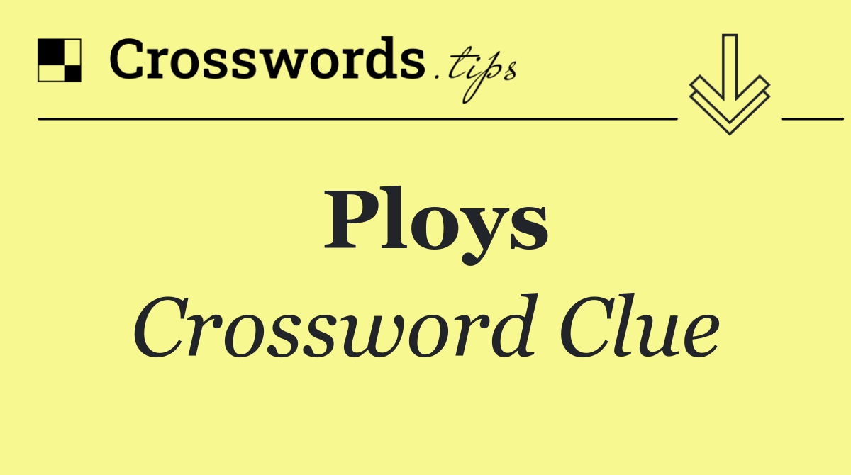 Ploys