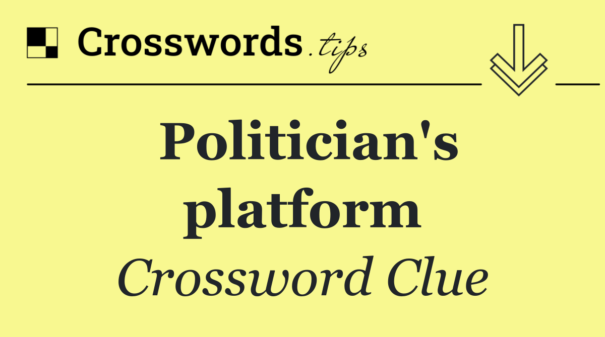 Politician's platform
