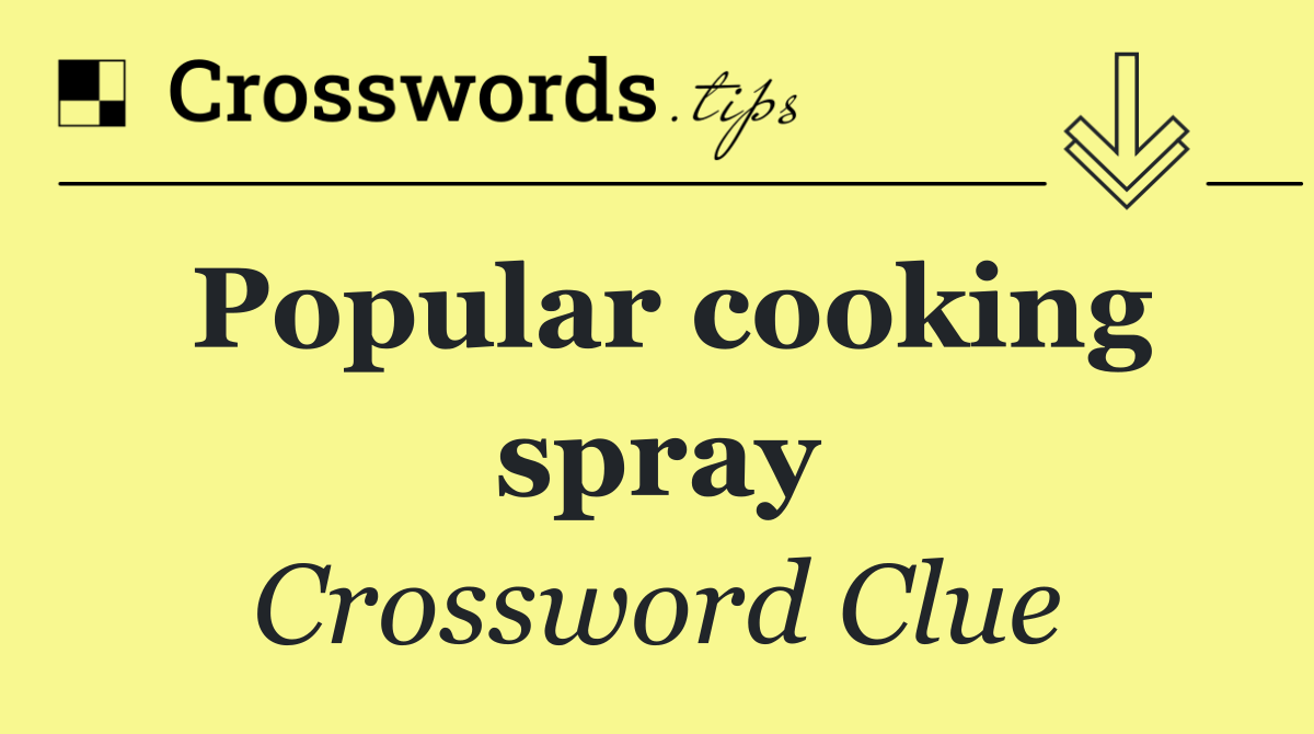 Popular cooking spray
