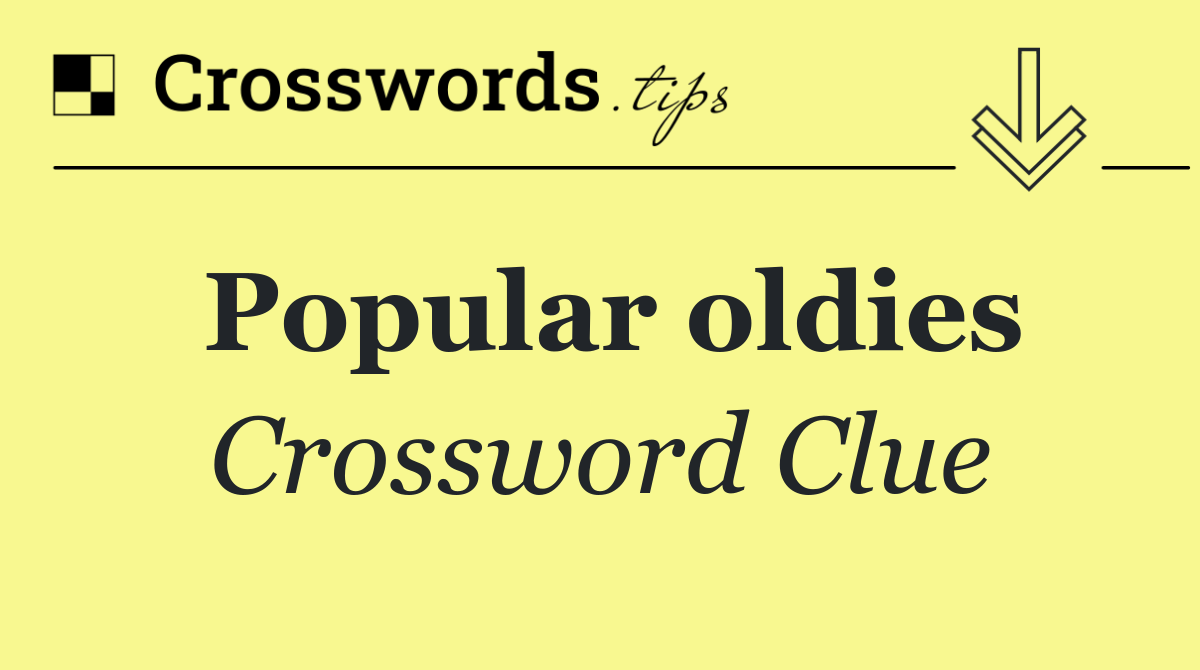 Popular oldies