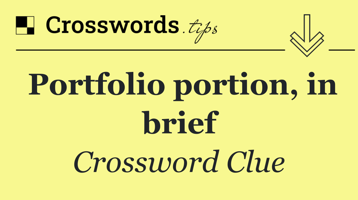 Portfolio portion, in brief
