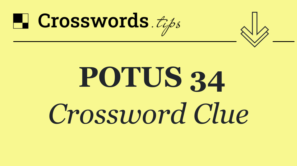 POTUS 34