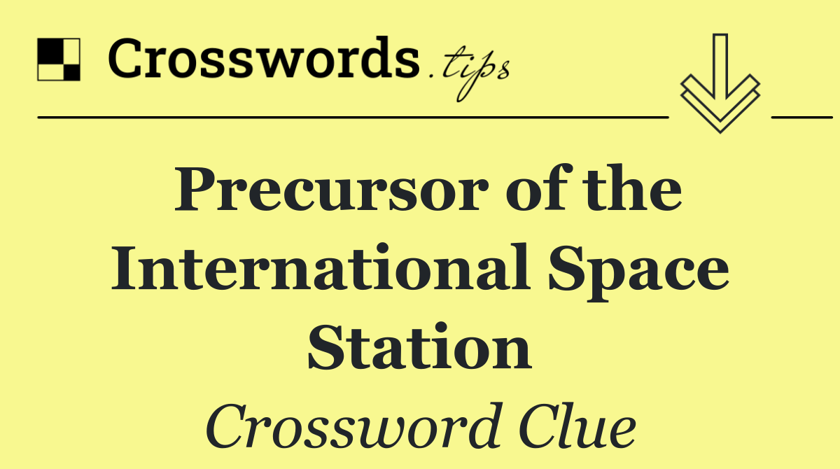 Precursor of the International Space Station