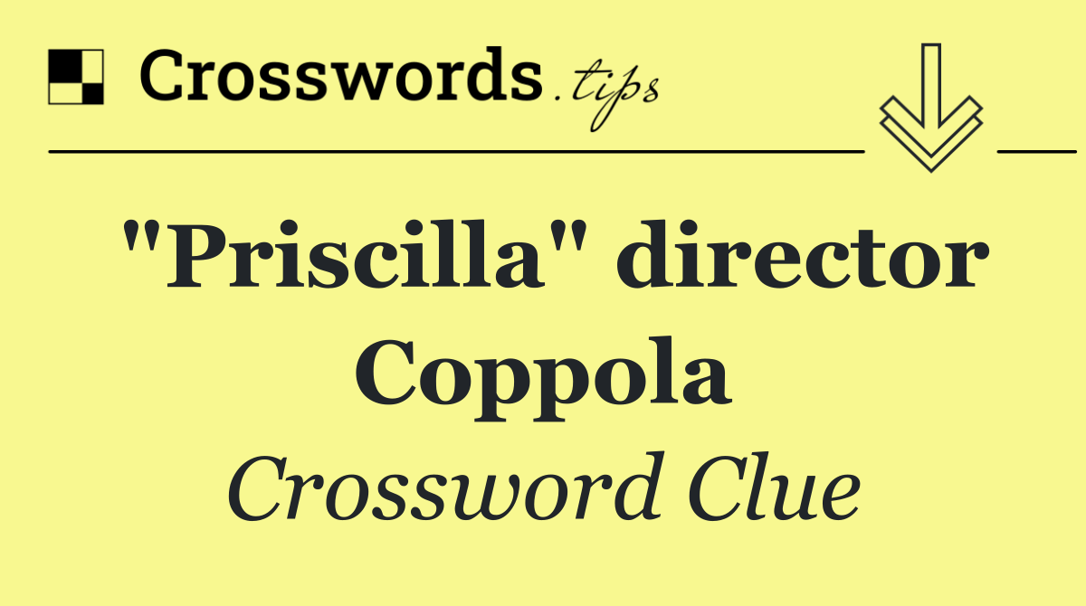 "Priscilla" director Coppola