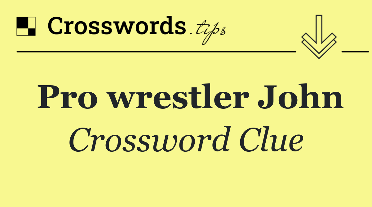 Pro wrestler John