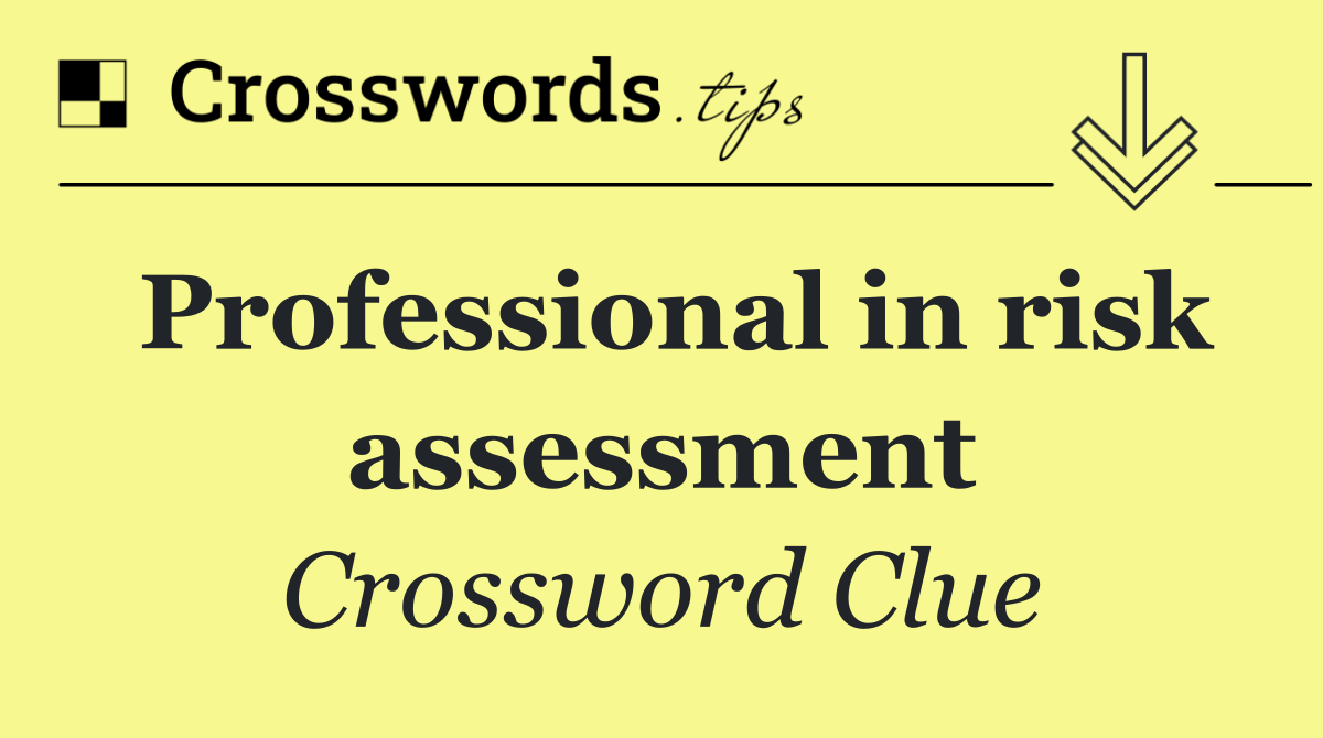 Professional in risk assessment