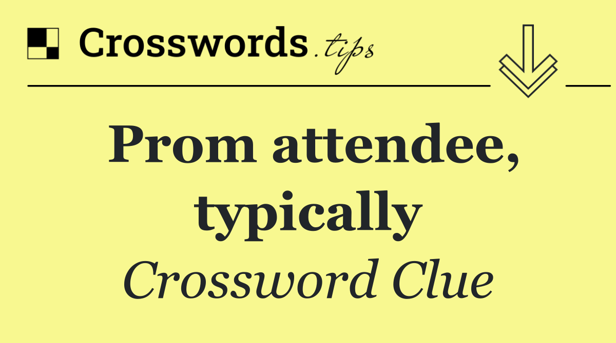 Prom attendee, typically