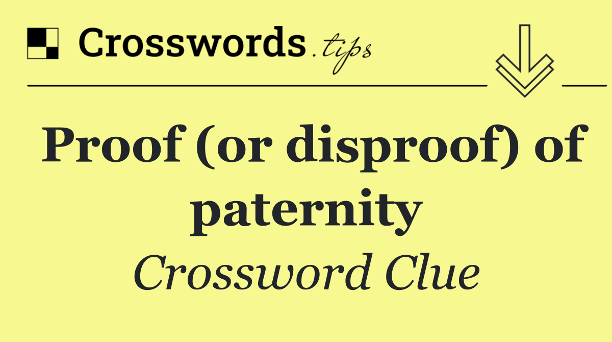 Proof (or disproof) of paternity