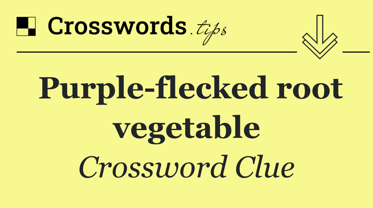 Purple flecked root vegetable