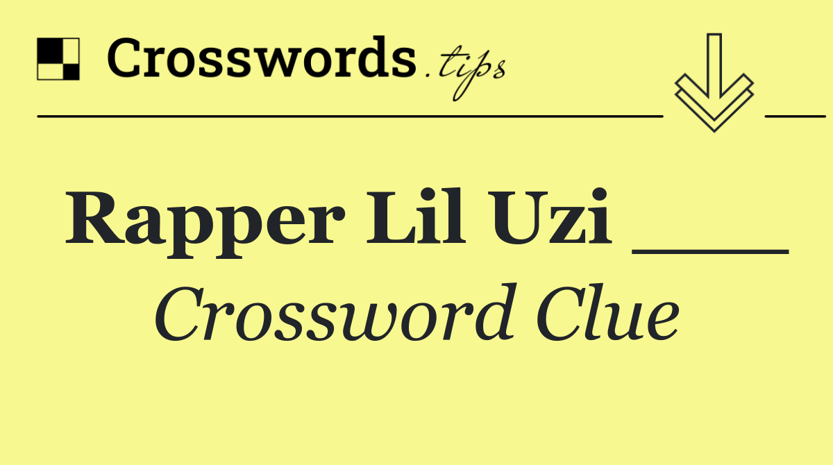 Rapper Lil Uzi ___