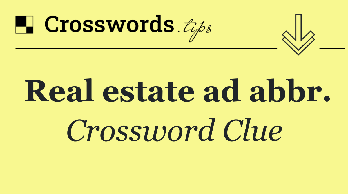 Real estate ad abbr.