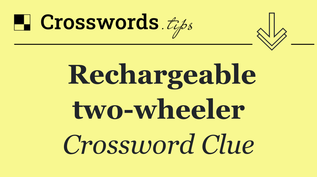 Rechargeable two wheeler