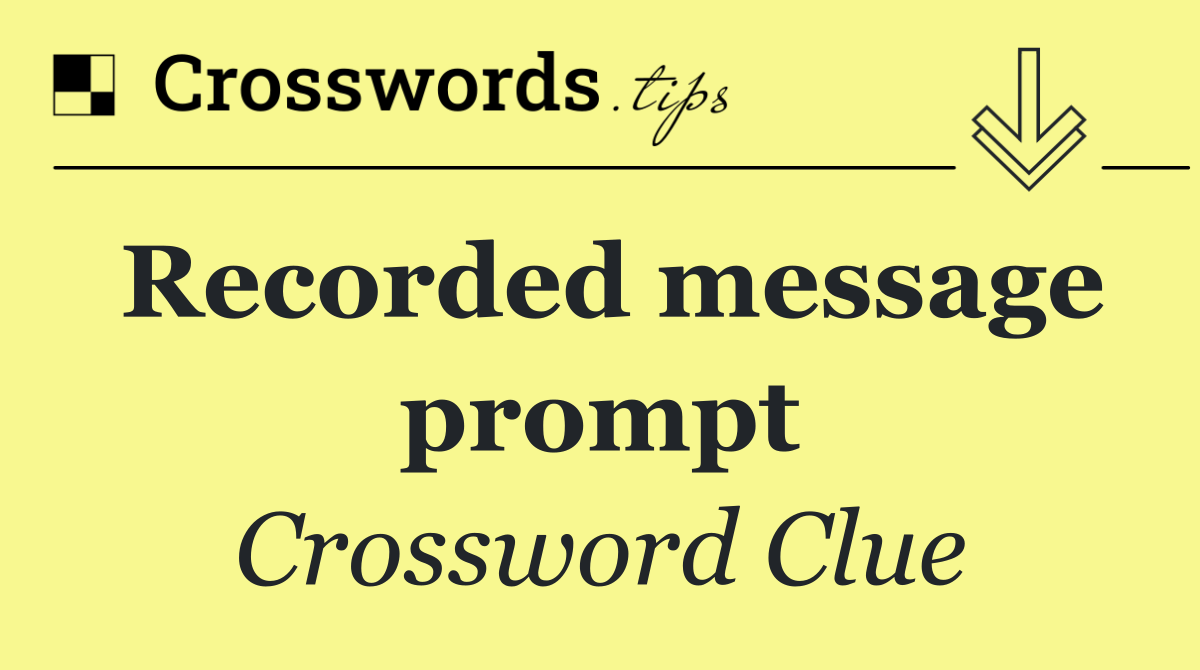 Recorded message prompt