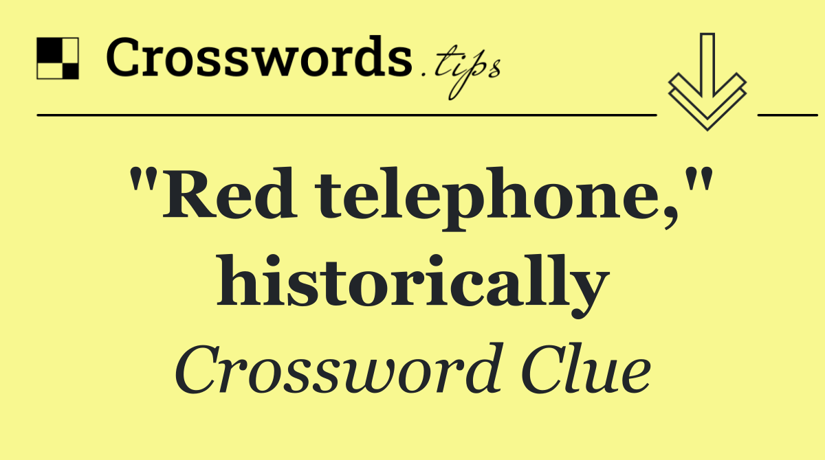 "Red telephone," historically