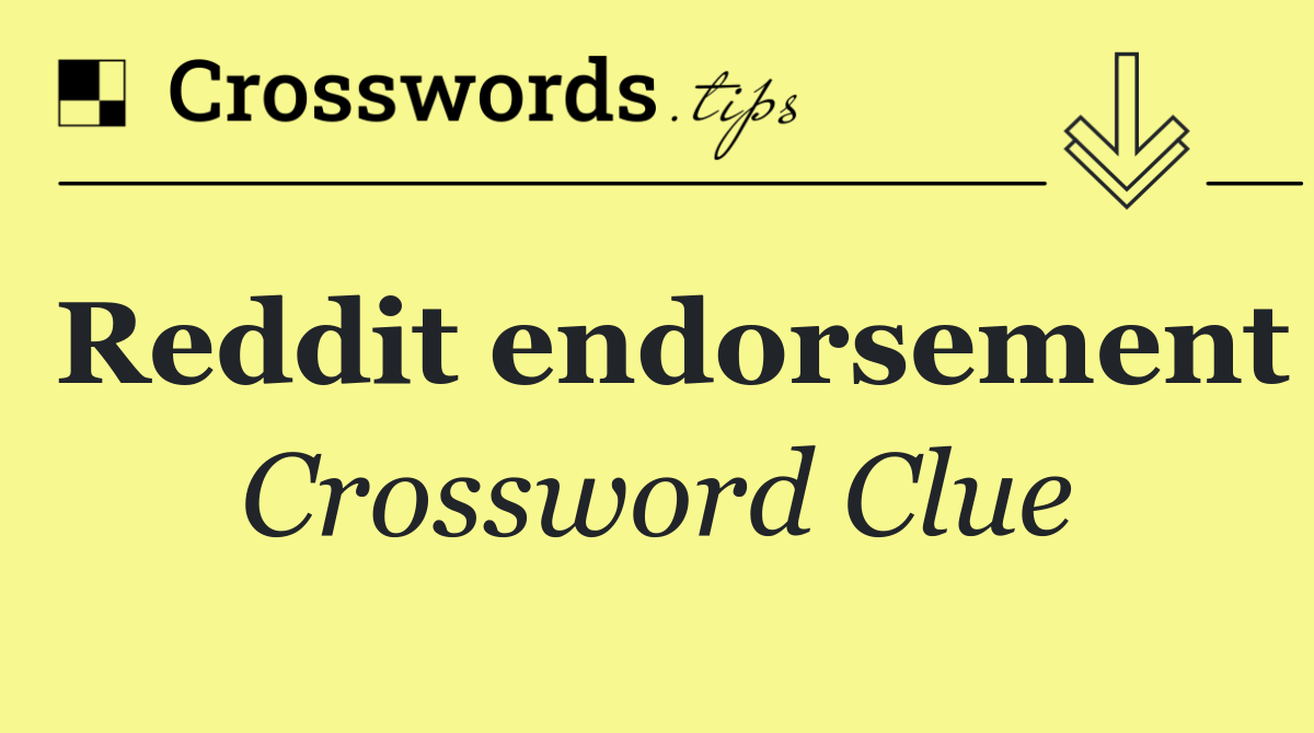 Reddit endorsement