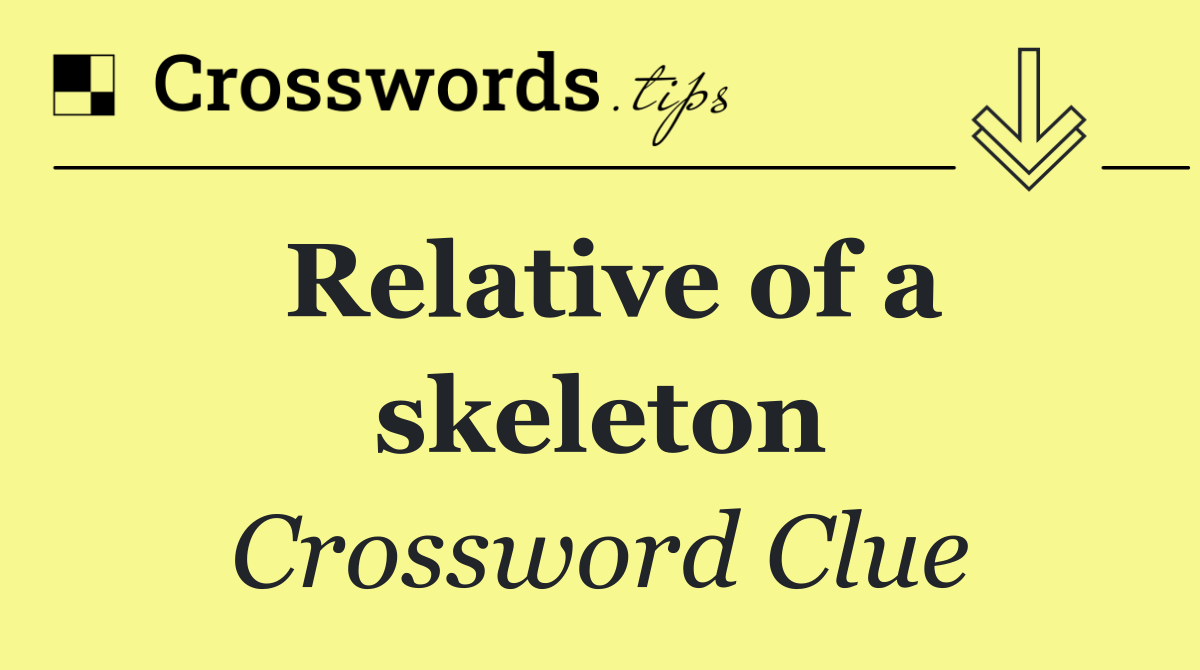 Relative of a skeleton