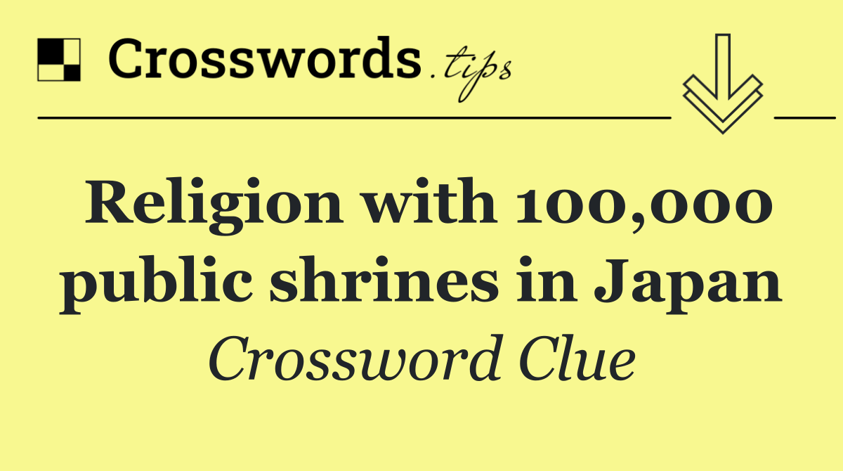 Religion with 100,000 public shrines in Japan