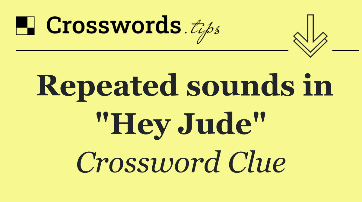 Repeated sounds in "Hey Jude"