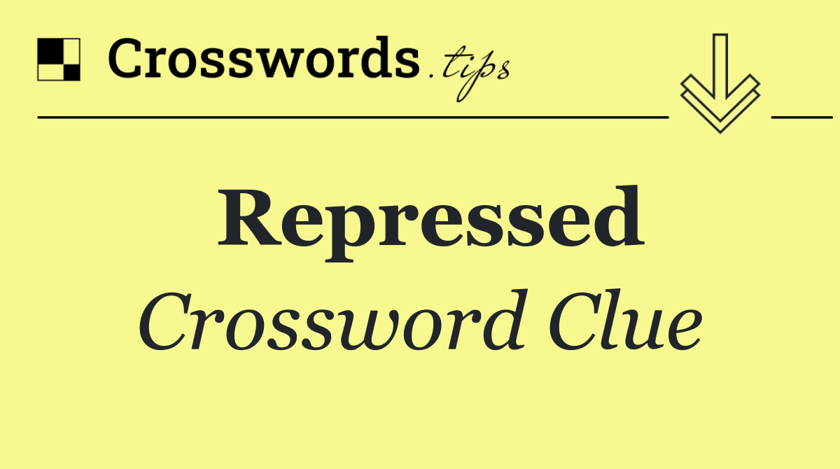 Repressed