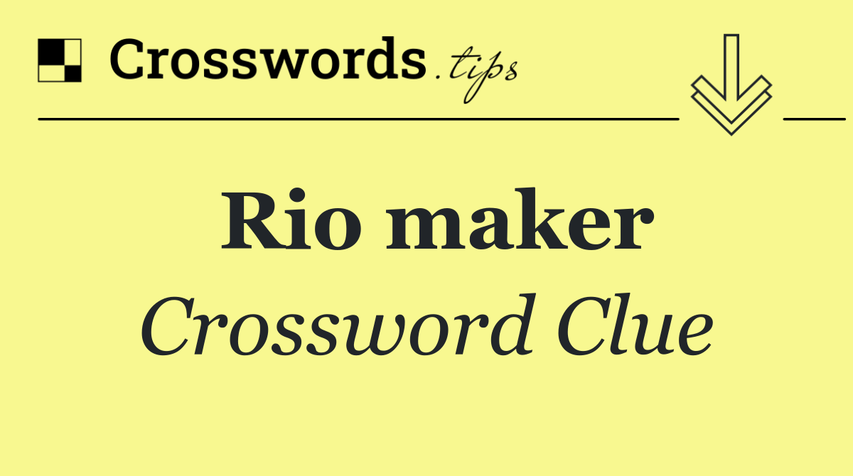 Rio maker