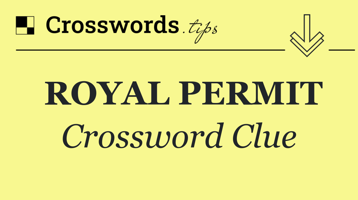 ROYAL PERMIT