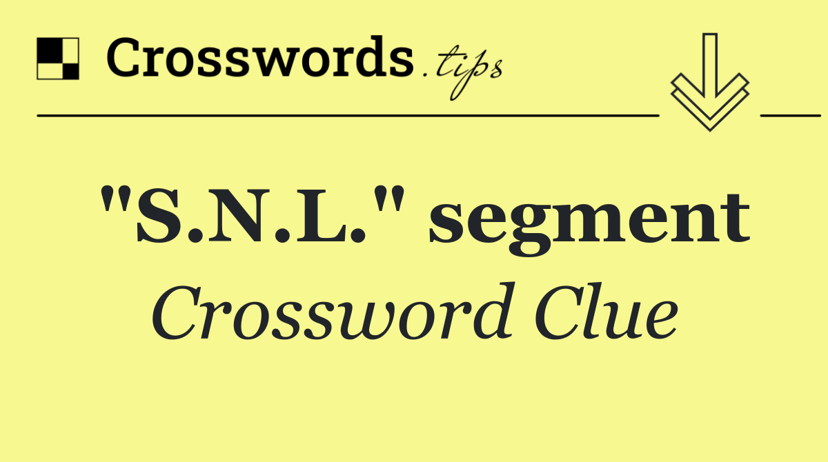"S.N.L." segment
