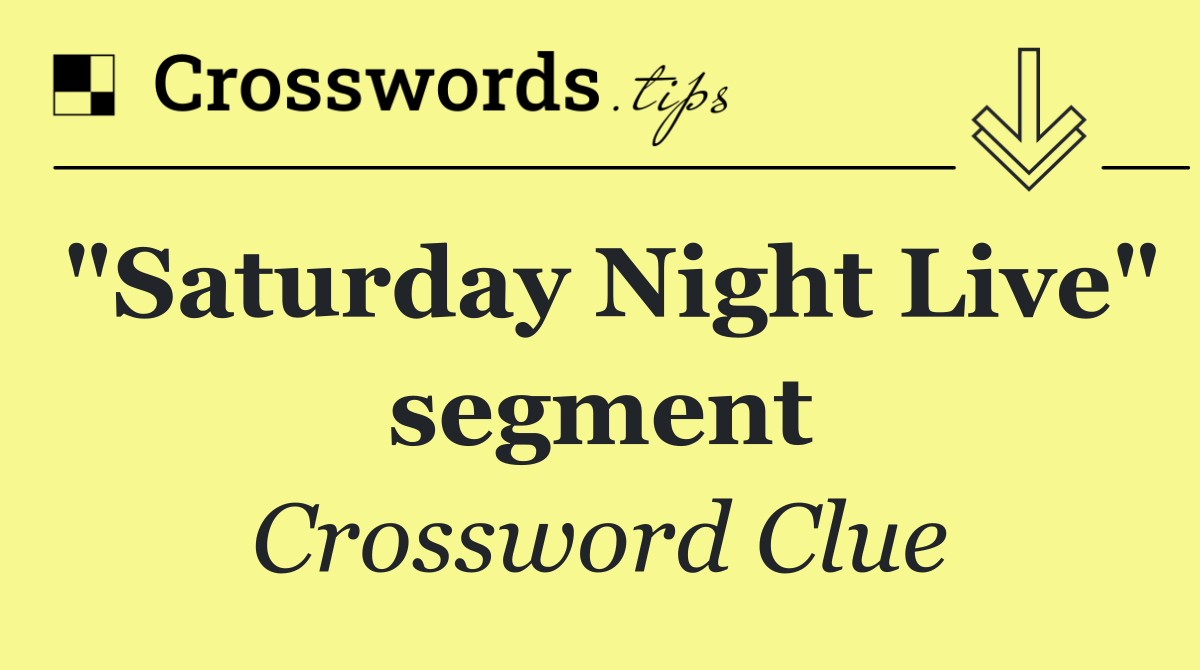 "Saturday Night Live" segment