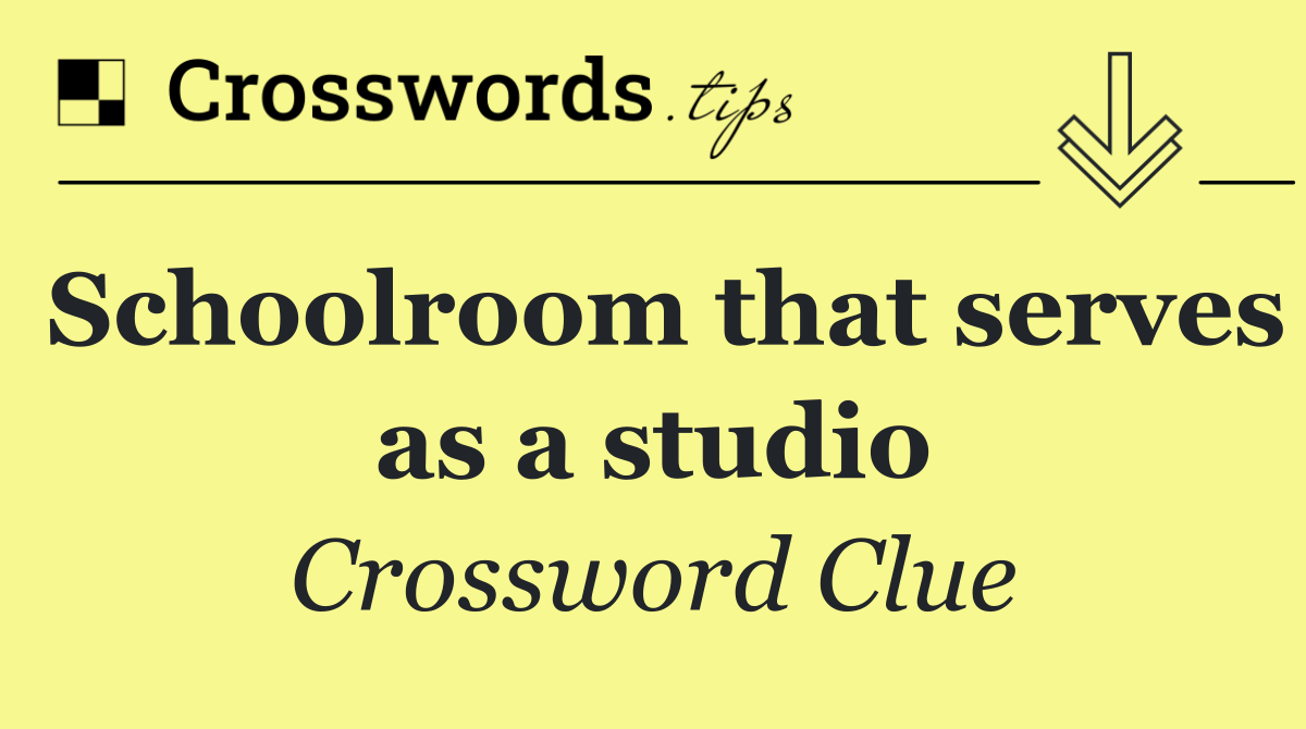 Schoolroom that serves as a studio