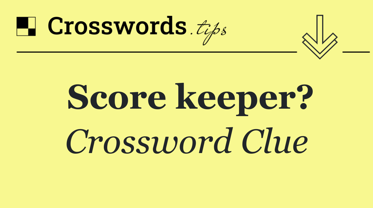 Score keeper?