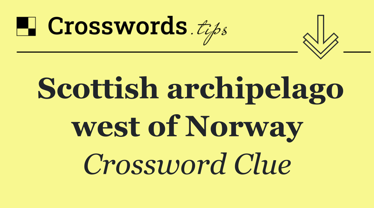 Scottish archipelago west of Norway